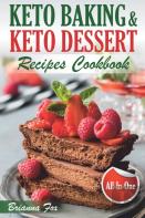 Keto Baking And Keto Dessert Recipes Cookbook