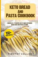 Keto Bread And Pasta Cookbook