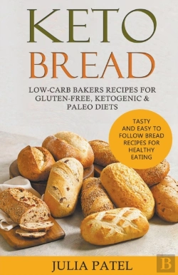Bertrand.pt - Keto Bread: Low-Carb Bakers Recipes For
