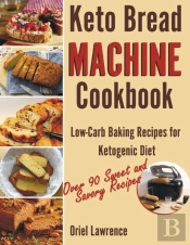Keto Bread Machine Cookbook