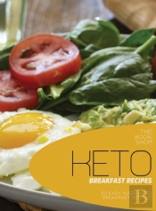 Keto Breakfast Recipes: 50 Easy Made Ket