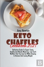 Keto Chaffle Cookbook 2021