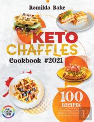Keto Chaffle Cookbook 2021