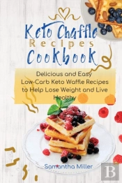 Keto Chaffle Recipes Cookbook