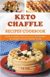 Keto Chaffle Recipes Cookbook