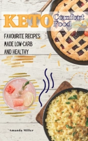 Keto Comfort Food: Favourite Recipes Mad