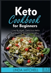 Keto Cookbook For Beginners:Low-Budget,