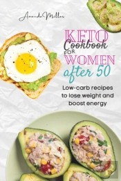 Keto Cookbook For Women After 50: Low-Ca