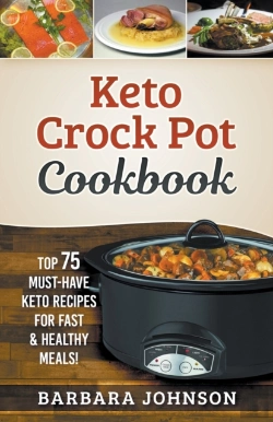 Bertrand.pt - Keto: Crock Pot Cookbook: Top 75 Must-Ha