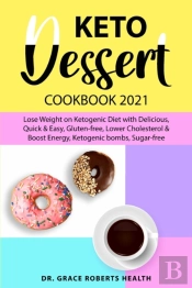Keto Dessert Cookbook 2021