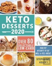Keto Desserts 2020: Over 80 Delectable L