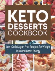 Keto Desserts Cookbook