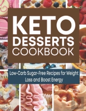 Keto Desserts Cookbook