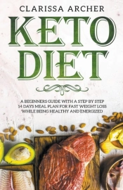 Keto Diet: A Beginners Guide With A Step
