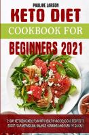 Keto Diet Cookbook For Beginners 2021