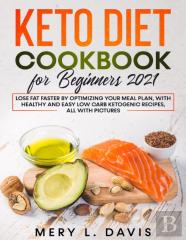 Keto Diet Cookbook For Beginners 2021