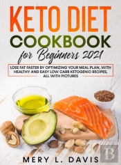 Keto Diet Cookbook For Beginners 2021