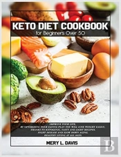 Keto Diet Cookbook For Beginners Over 50