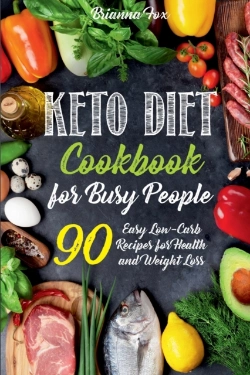 Bertrand.pt - Keto Diet Cookbook For Busy People: 90 E