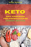 Keto Diet Cookbook For Women Over 50  Dinner Recipes