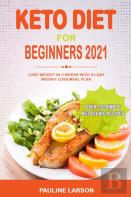 Keto Diet For Beginners 2021