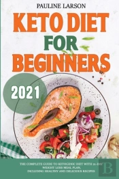 Keto Diet For Beginners 2021