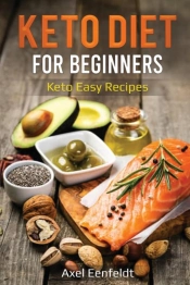 Keto Diet For Beginners: Keto Easy Recip