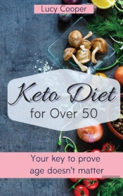 Keto Diet For Over 50: Your Key To Prove