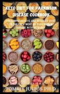 Keto Diet For Parkinson Disease Cookbook