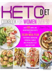 Keto Diet For Women Over 50 Cookbook: Ov