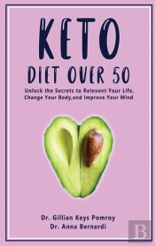 Keto Diet Over 50: Ketogenic Diet For Se