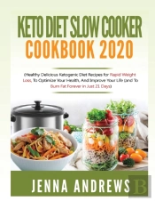 Keto Diet Slow Cooker Cookbook 2020:  He