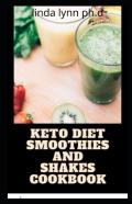 Keto Diet Smoothies And Shakes Cookbook