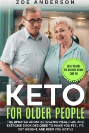 Keto For Older People: The Updated 28 Da