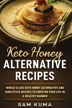 Bertrand.pt - Keto Honey Alternative Recipes: World Cl