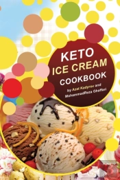 Keto Ice Cream Cookbook: Homemade Ice Cr