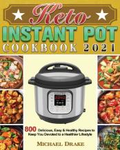 Keto Instant Pot Cookbook 2021