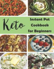 Keto Instant Pot Cookbook For Beginners
