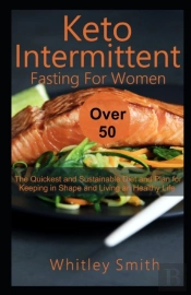Keto Intermittent Fasting For Women Over 50