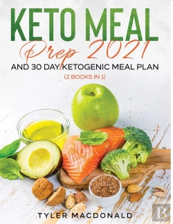 Bertrand.pt - Keto Meal Prep 2021 And 30-Day Ketogenic Meal Plan (2 Books In 1)