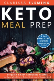 Keto Meal Prep: 50 Quick & Easy Ketogeni
