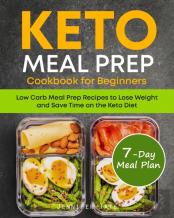 Keto Meal Prep Cookbook For Beginners