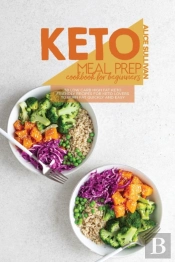 Keto Meal Prep Cookbook For Beginners
