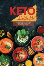 Keto Meal Prep Cookbook For Beginners