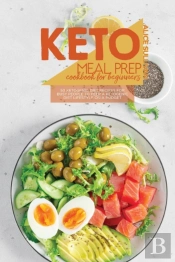 Keto Meal Prep Cookbook For Beginners