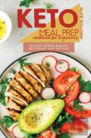 Keto Meal Prep Cookbook For Beginners
