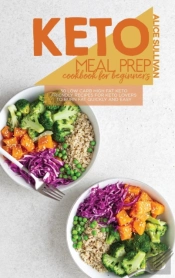 Keto Meal Prep Cookbook For Beginners