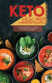 Keto Meal Prep Cookbook For Beginners