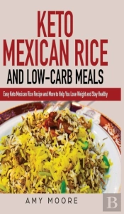 Keto Mexican Rice And Low-Carb Meals