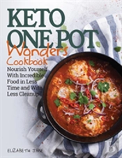 Keto One Pot Wonders Cookbook Low Carb Living Made Easy